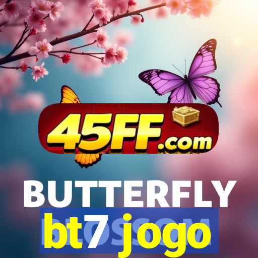 bt7 jogo